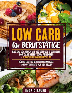 Low Carb für Berufstätige