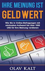 Ihre Meinung ist Geld Wert