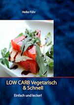 Low Carb vegetarisch & schnell