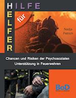 Chancen und Risiken der Psychosozialen Unterstützung in Feuerwehren
