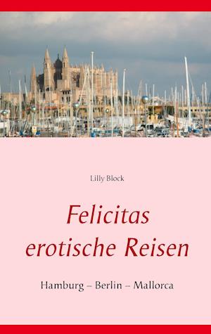 Felicitas erotische Reisen 1