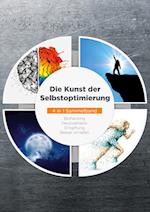 Die Kunst der Selbstoptimierung - 4 in 1 Sammelband: Biohacking | Neuroathletik | Entgiftung | Besser schlafen