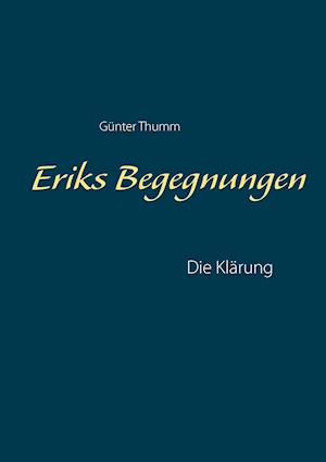 Eriks Begegnungen