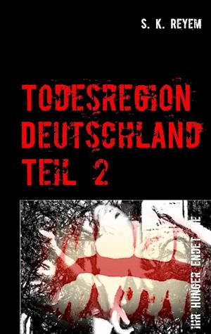 Todesregion Deutschland, Teil 2