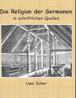 Die Religion der Germanen in schriftlichen Quellen
