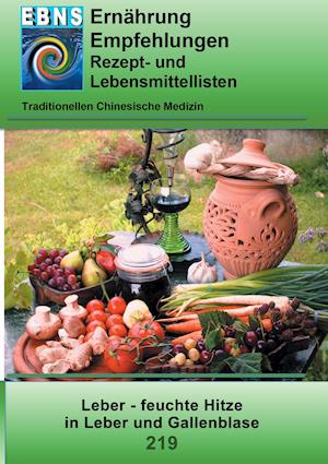 Ernährung - TCM - Leber - feuchte Hitze in Leber und Gallenblase