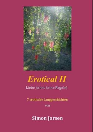 Erotical II - 7 erotische Langgeschichten