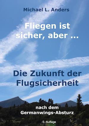 Fliegen ist sicher, aber ...