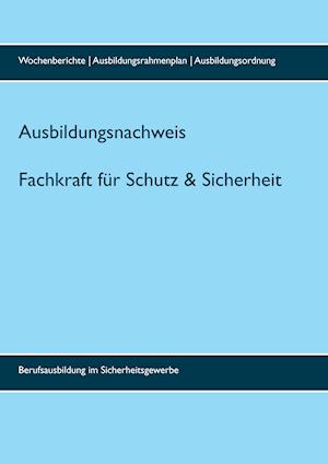 Ausbildungsnachweis Fachkraft/Servicekraft für Schutz und Sicherheit