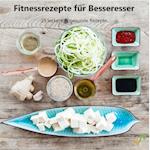 Fitnessrezepte für Besseresser