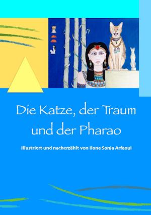 Die Katze, der Traum und der Pharao