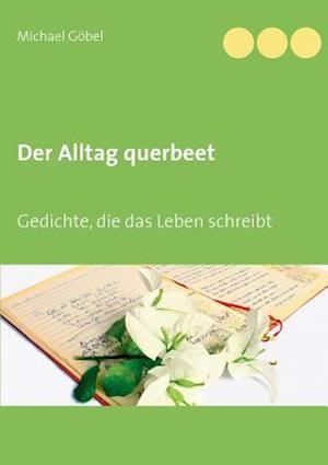 Der Alltag Querbeet