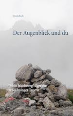 Der Augenblick und du