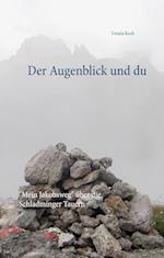 Der Augenblick und du