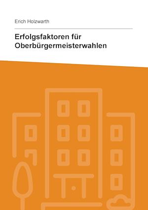 Erfolgsfaktoren für Oberbürgermeisterwahlen