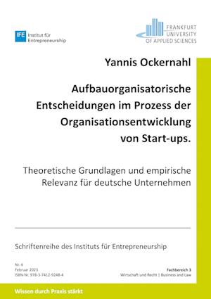 Aufbauorganisatorische Entscheidungen im Prozess der Organisationsentwicklung von Start-ups