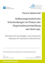 Aufbauorganisatorische Entscheidungen im Prozess der Organisationsentwicklung von Start-ups