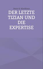 Der letzte Tizian und die Expertise