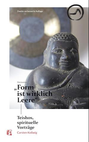 Herzsutra: "Form ist wirklich Leere"