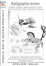 PADP-Script 11: Kalligraphie lernen Vorlagen - Übungen - Zeichentechniken, Tuschezeichnung & Zeichnungen mit Bleistift für Anfänger.