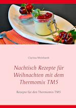 Nachtisch Rezepte Fur Weihnachten Mit Dem Thermomix Tm5