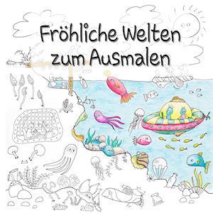 Fröhliche Welten zum Ausmalen