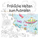 Fröhliche Welten zum Ausmalen