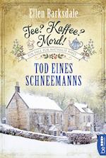 Tee? Kaffee? Mord! Tod eines Schneemanns