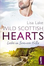 Wild Scottish Hearts - Liebe in Seaview Hills