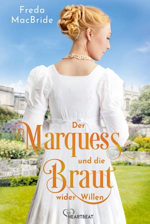 Der Marquess und die Braut wider Willen