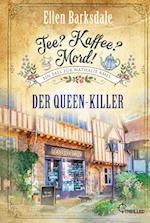 Tee? Kaffee? Mord! Der Queen-Killer