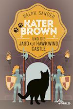 Kater Brown und die Jagd auf Hawkwind Castle