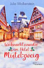 Weihnachtswunder im Hotel Mistelzweig