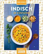 Einfach lecker: Indisch in 4 Zutaten