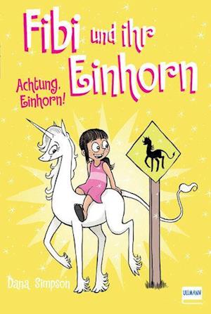 Fibi und ihr Einhorn (Bd. 5) - Achtung Einhorn!