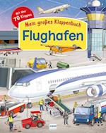 Mein großes Klappenbuch: Der Flughafen