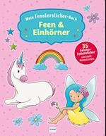 Mein Fenstersticker-Buch Feen & Einhörner