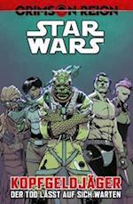 Star Wars Comics: Kopfgeldjäger IV - Crimson Reign - Der Tod lässt auf sich warten