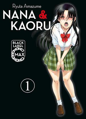 Nana & Kaoru Black Label Max 01