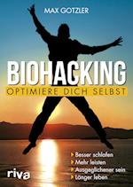 Biohacking - Optimiere dich selbst