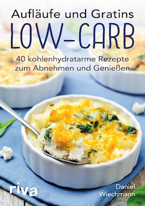 Aufläufe und Gratins Low-Carb