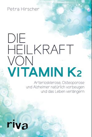 Die Heilkraft von Vitamin K2