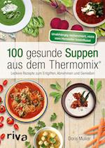 100 gesunde Suppen aus dem Thermomix®