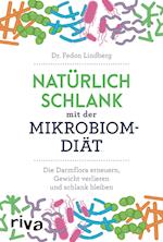 Natürlich schlank mit der Mikrobiom-Diät