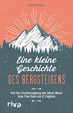 Eine kleine Geschichte des Bergsteigens