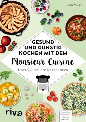 Gesund und günstig kochen mit dem Monsieur Cuisine