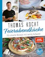 Thomas kocht: Feierabendküche