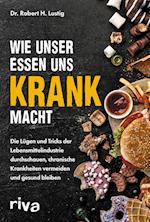 Wie unser Essen uns krank macht