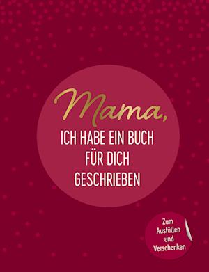 Mama, ich habe ein Buch für dich geschrieben