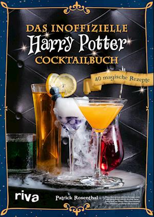 Das inoffizielle Harry-Potter-Cocktailbuch